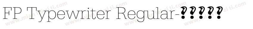 FP Typewriter Regular字体转换
